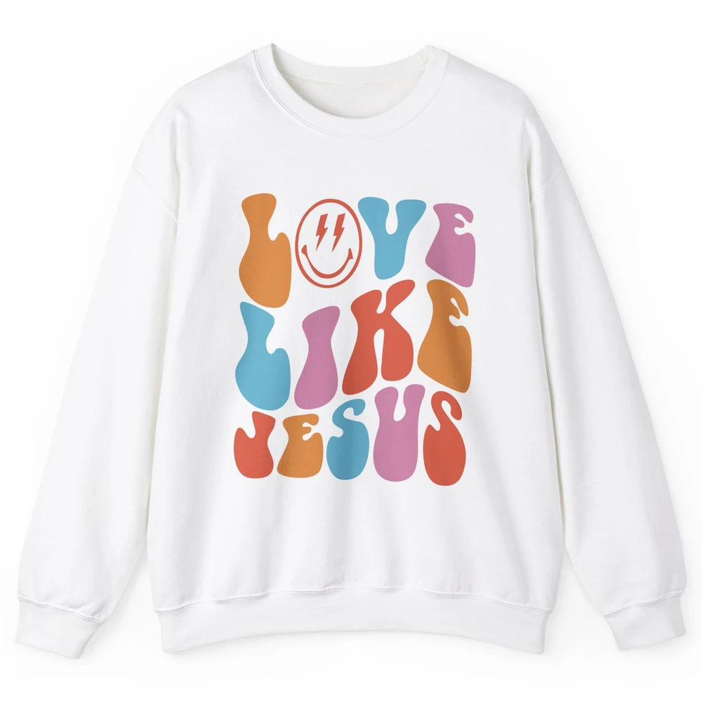 Retro Love Like Jesus Christian Faith Positive Mind And Life Unisex Crewneck Sweatshirt