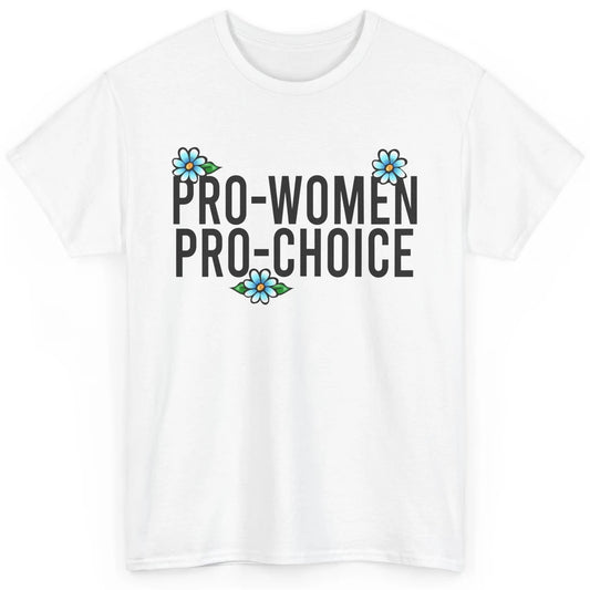 Pro Women Pro Choice Abortion Rights Women's Rights Classic Unisex T-Shirt