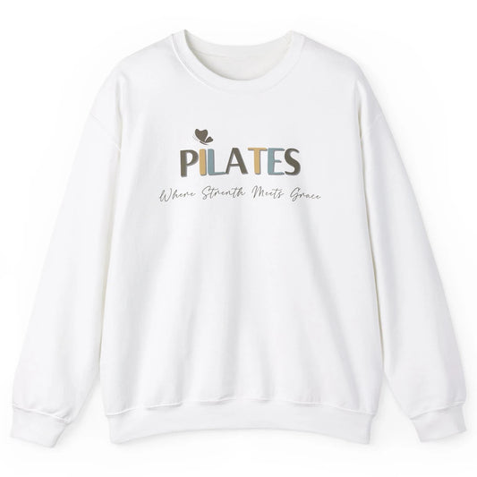 Pilates Where Strength Meets Grace Sport Pilates Reformer Unisex Crewneck Sweatshirt