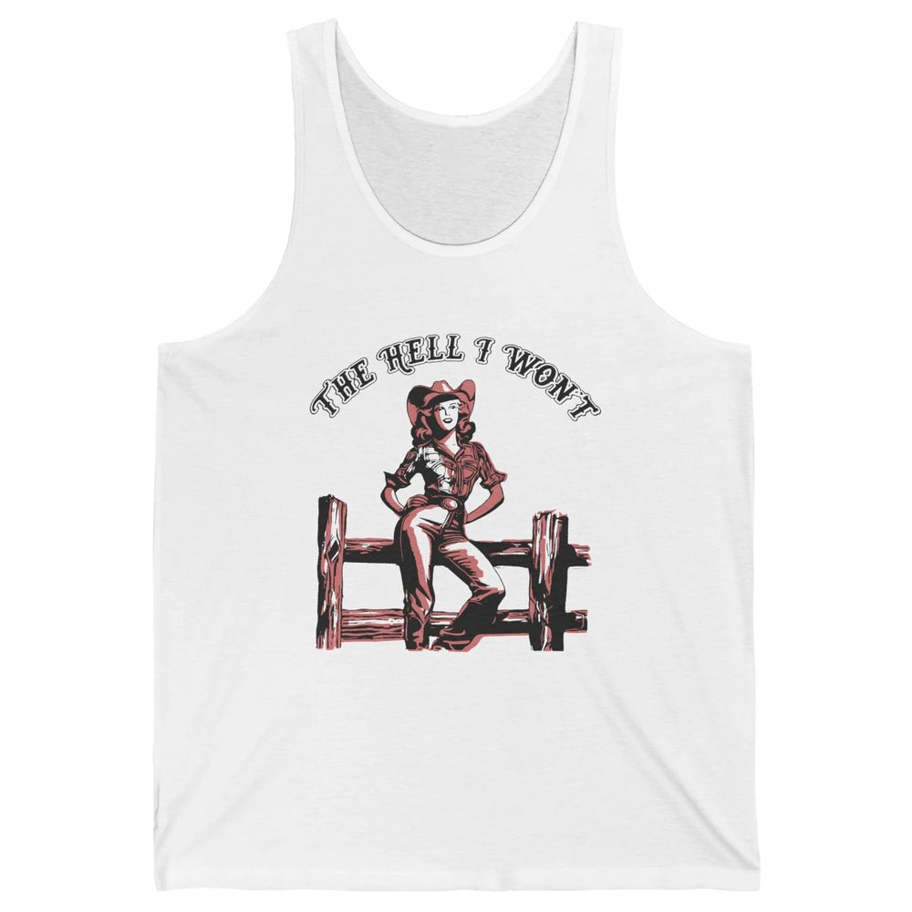 Retro Cowgirl The Hell I Won't Western Country Rodeo Mom Unisex Jersey Tank