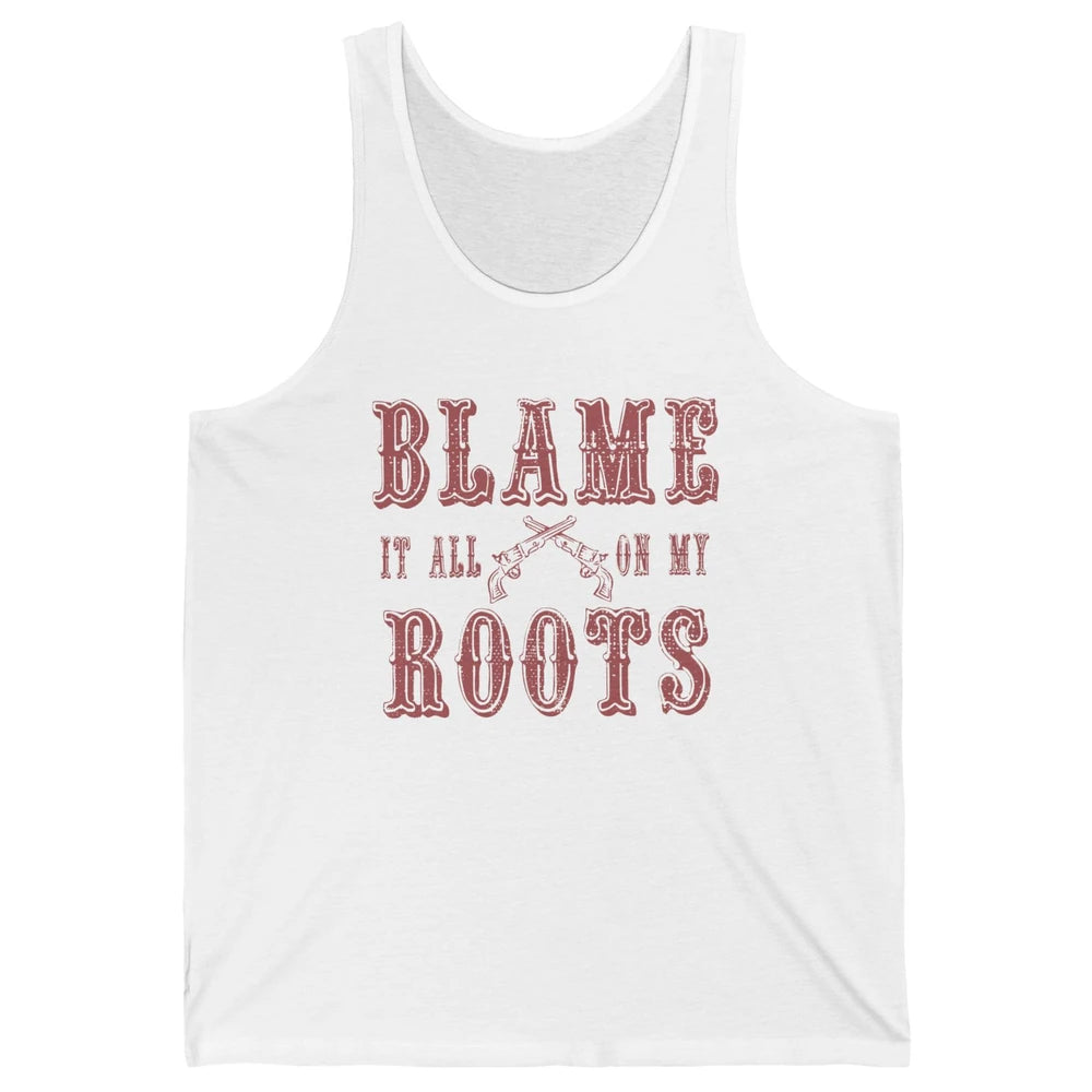 Retro Cowboy Boots Hat Blame It On My Roots Western Cowgirls Unisex Jersey Tank