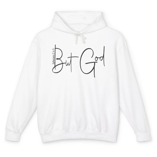 Christian Faith But God Bible Verse Ephesians Motivational Unisex Lightweight Hoodie