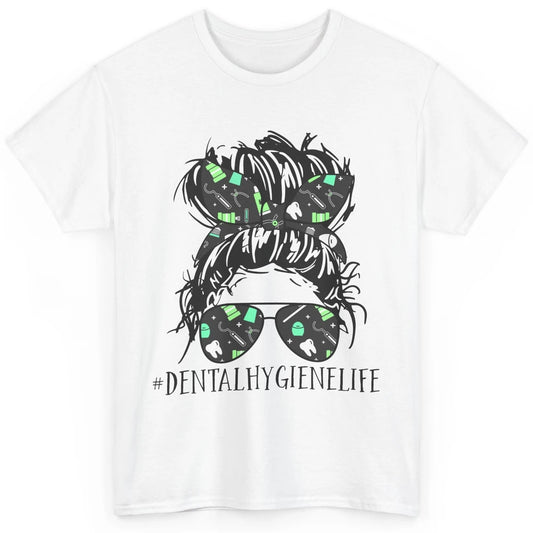 Retro Dentist Dental Hygiene Life Messy Bun Hair Sunglasses Classic Unisex T-Shirt