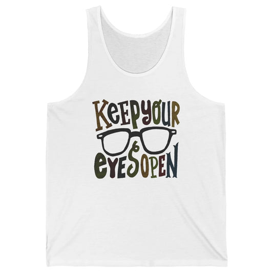 Optometrist Keep Your Eyes Open Ophthalmology Tech Optician Unisex Jersey Tank