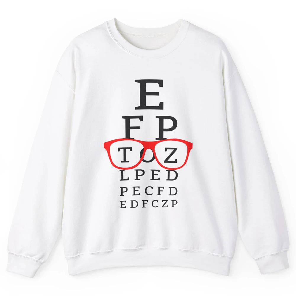 Optometry Eye Chart Glasses Optician Optometrist Life Unisex Crewneck Sweatshirt