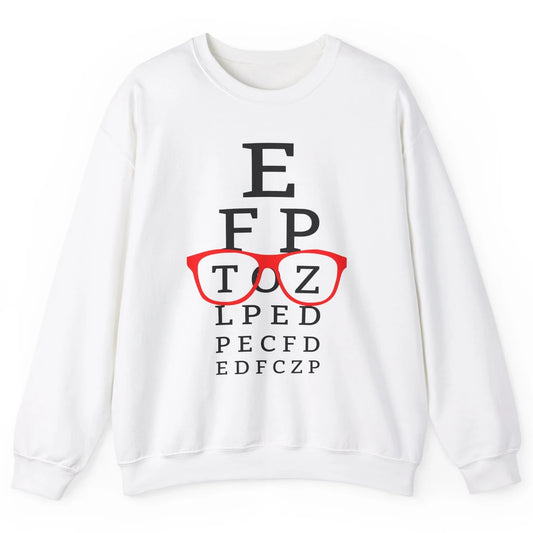 Optometry Eye Chart Glasses Optician Optometrist Life Unisex Crewneck Sweatshirt