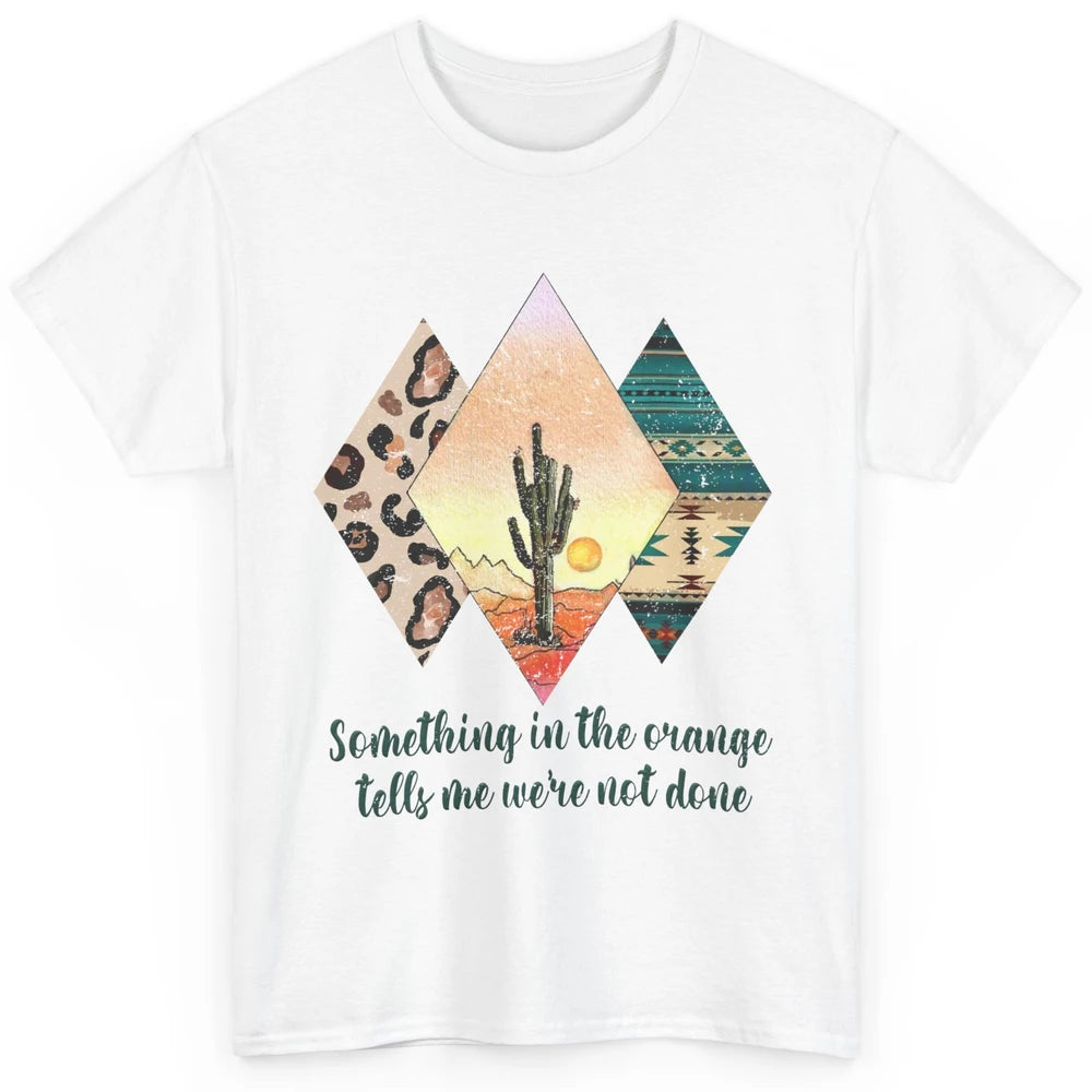 Retro Leopard Something In The Orange Desert Cactus Western Classic Unisex T-Shirt