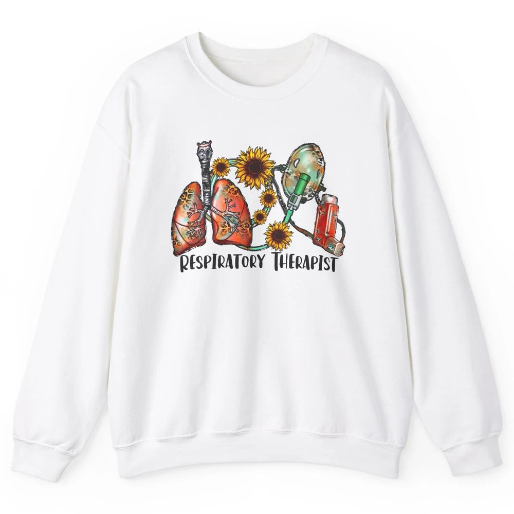 Respiratory Therapist Sunflower Lungs Breathe RT Nurse Unisex Crewneck Sweatshirt