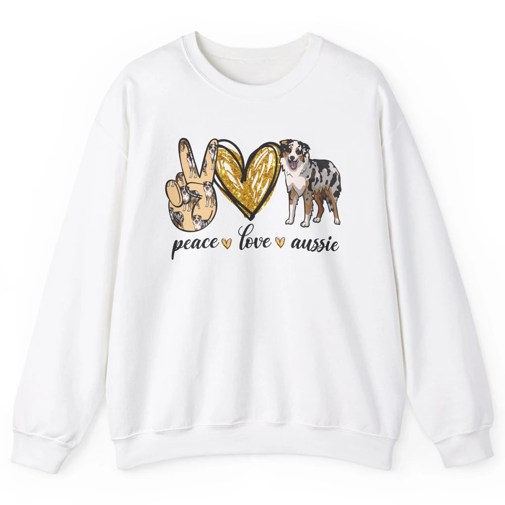 Peace Love Aussie Dog Lovers Australian Shepherd Dad Mom Unisex Crewneck Sweatshirt
