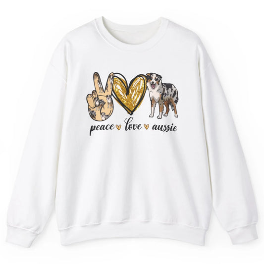 Peace Love Aussie Dog Lovers Australian Shepherd Dad Mom Unisex Crewneck Sweatshirt