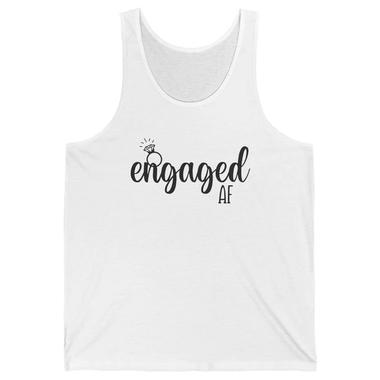 Engaged AF Bride To Be Wedding Ring Future Mrs. Bachelorette Unisex Jersey Tank
