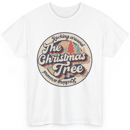 Retro Rocking Around Christmas Tree Merry Christmas Vibes Classic Unisex T-Shirt