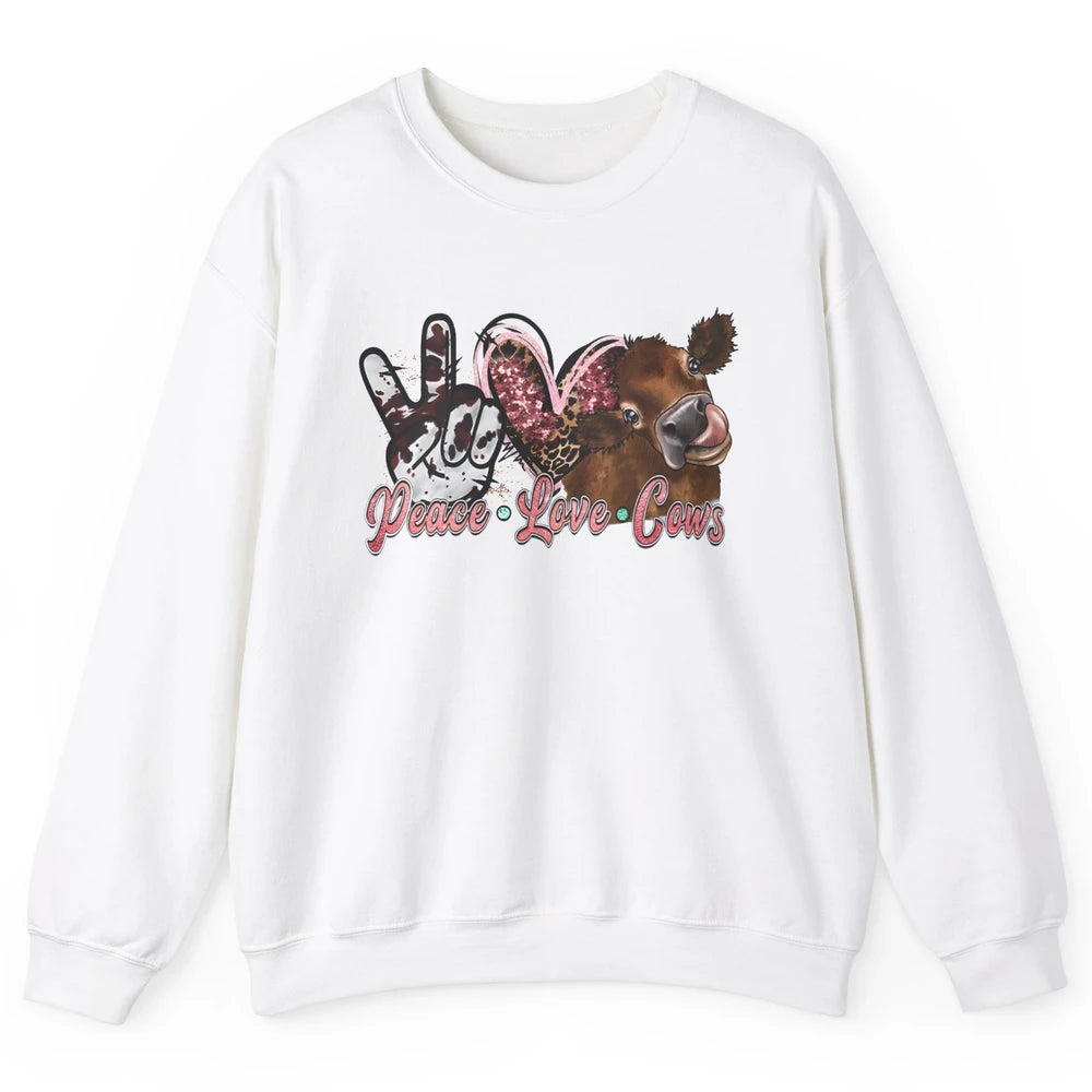 Peace Love Cows Farm Animals Western Cowhide Cow Lovers Gift Unisex Crewneck Sweatshirt