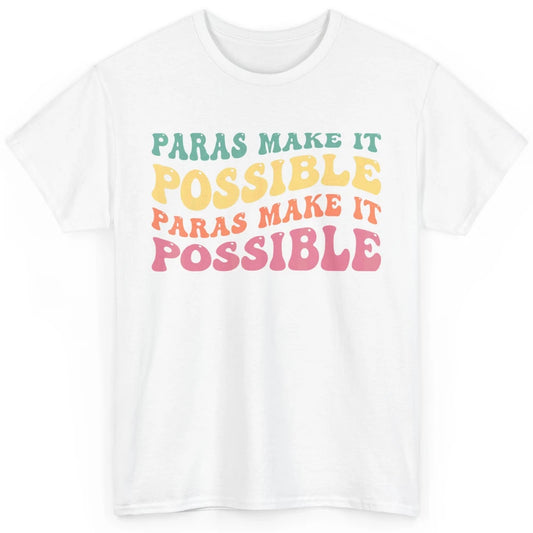 Paras Make It Possible Groovy Boho Paraprofessional Teacher Classic Unisex T-Shirt