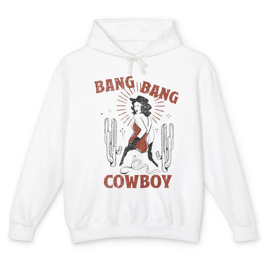 Retro Cowgirl Bang Bang Cowboy Desert Cactus Western Country Unisex Lightweight Hoodie