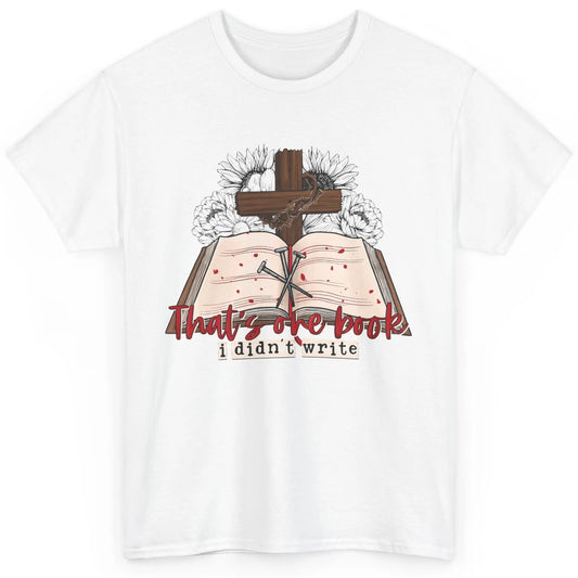Retro Bible That's One Book I Didn't Write Western Christian Classic Unisex T-Shirt