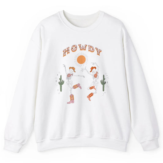 Retro Desert Skeleton Dancing Cowboy Boots Hat Howdy Western Unisex Crewneck Sweatshirt