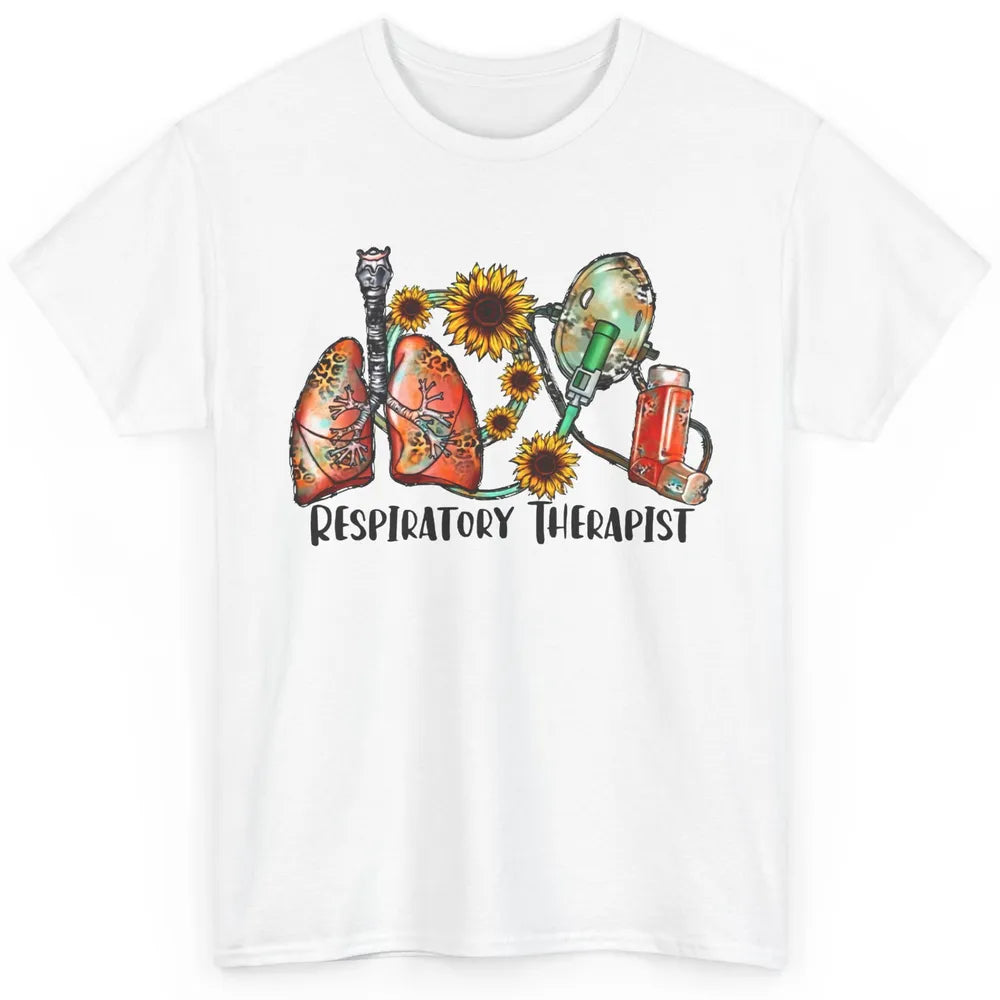 Respiratory Therapist Sunflower Lungs Breathe RT Nurse Classic Unisex T-Shirt