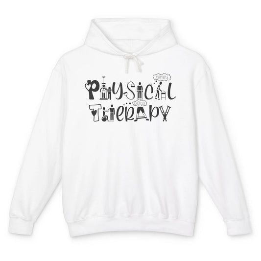 Physical Therapy PT Therapists Gift Nurse Pediatric Physical Unisex Lightweight Hoodie