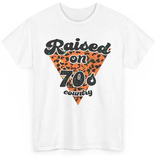 Retro Leopard Raised On 70s Country Western Cowboy Cowgirl Classic Unisex T-Shirt