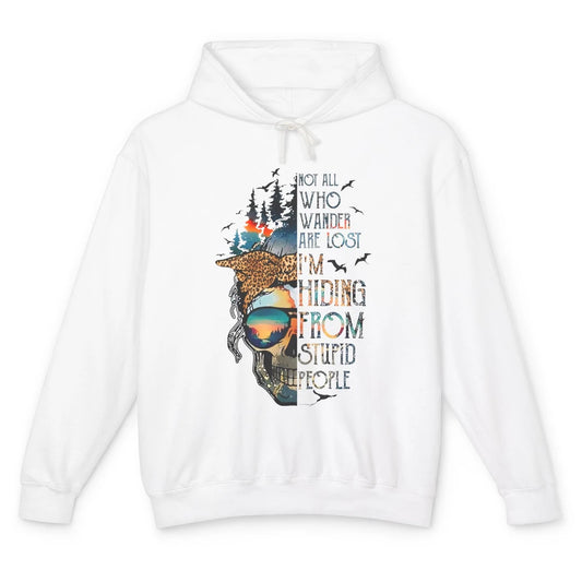 Not All Who Wander Are Lost Skull Mountain Camping Hiking Unisex Lightweight Hoodie
