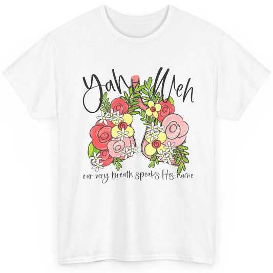 Our Very Breath Speaks His Name YHWH Christian Religious Classic Unisex T-Shirt