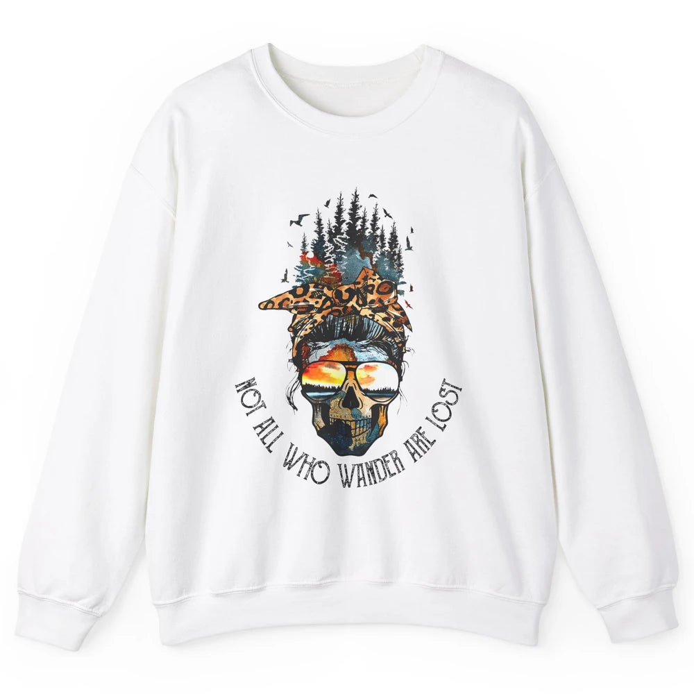Not All Who Wander Are Lost Skull Mountain Camping Hiking Unisex Crewneck Sweatshirt