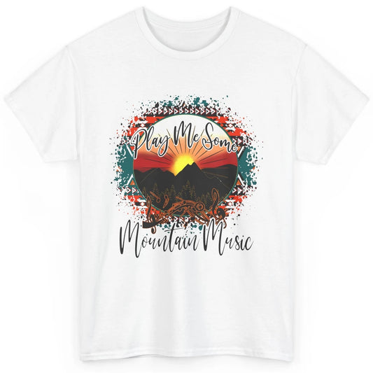 Retro Desert Dawn Play Me Some Mountain Music Western Life Classic Unisex T-Shirt