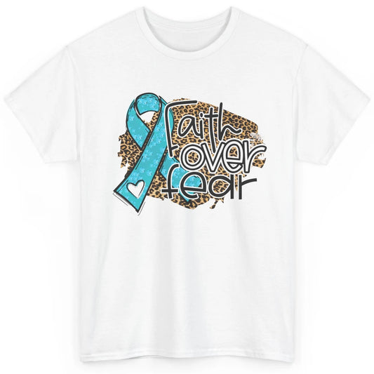 Ovarian Cancer Awareness Faith Over Fear Teal Ribbon Leopard Classic Unisex T-Shirt