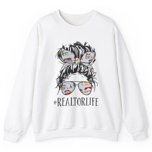 Realtor Life Messy Bun Real Estate Agent Housing Investment Unisex Crewneck Sweatshirt