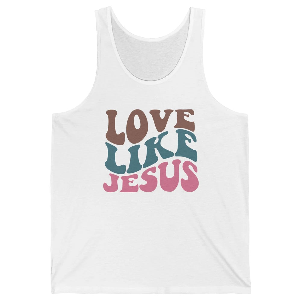 Retro Love Like Jesus Christian Religious God Lovers Gift Unisex Jersey Tank