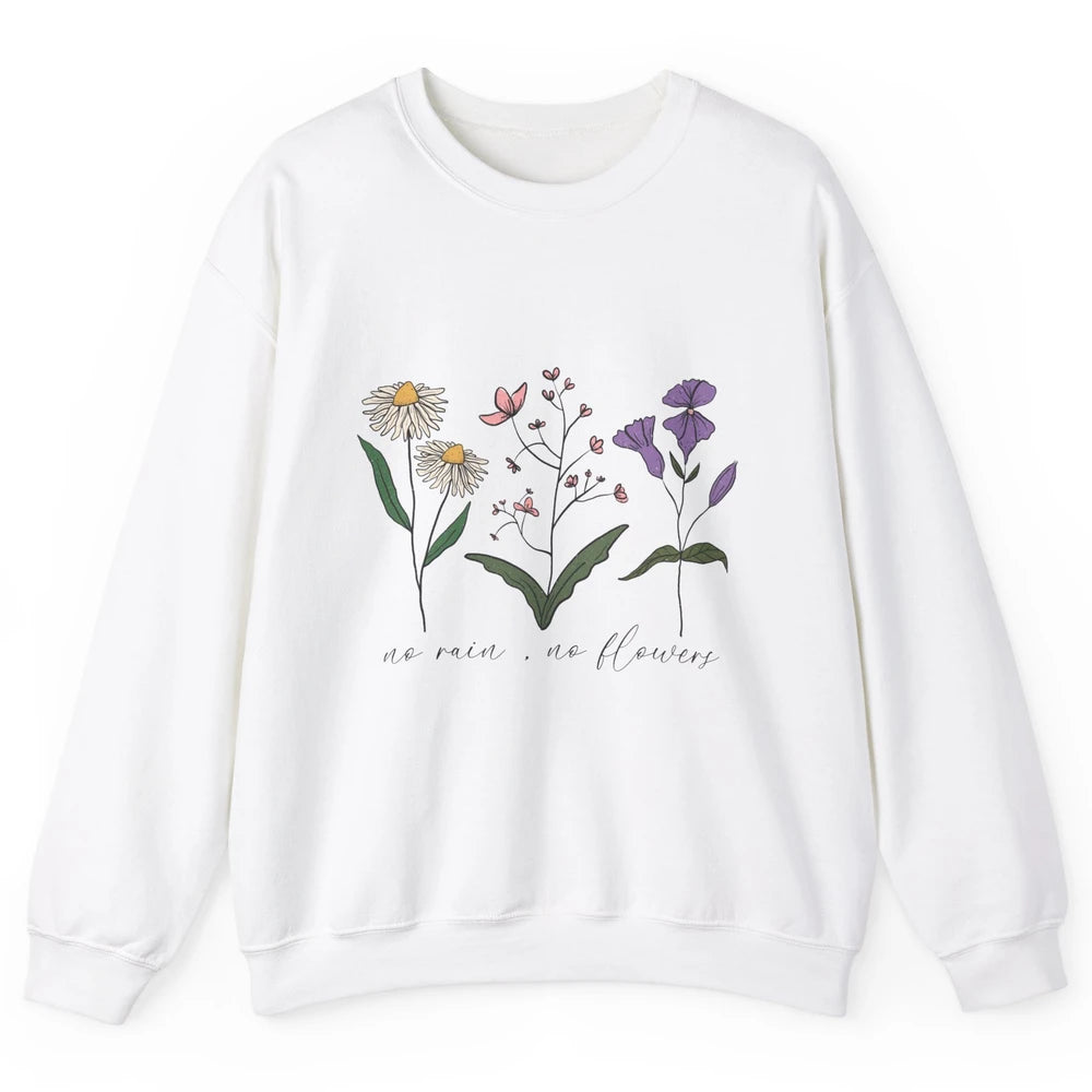 No Rain No Flowers Minimalist Wildflower Positive Mind Plant Unisex Crewneck Sweatshirt