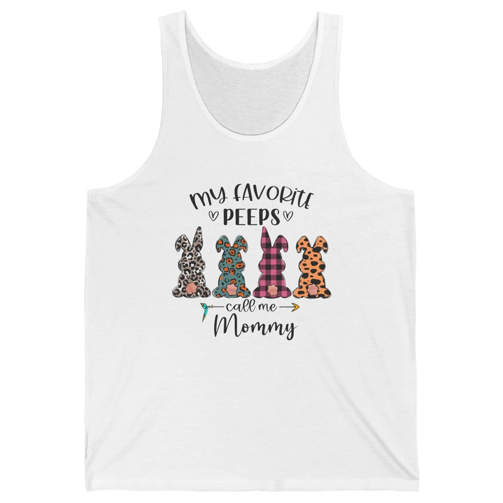 Easter Mom My Favorite Peeps Calls Me Mommy Easter Bunny Unisex Jersey Tank