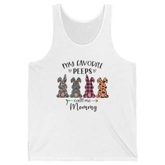Easter Mom My Favorite Peeps Calls Me Mommy Easter Bunny Unisex Jersey Tank