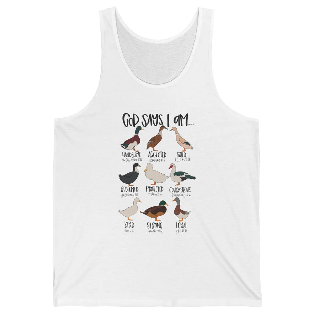 Duck Types Christian God Says I Am Bible Verse Religious Unisex Jersey Tank