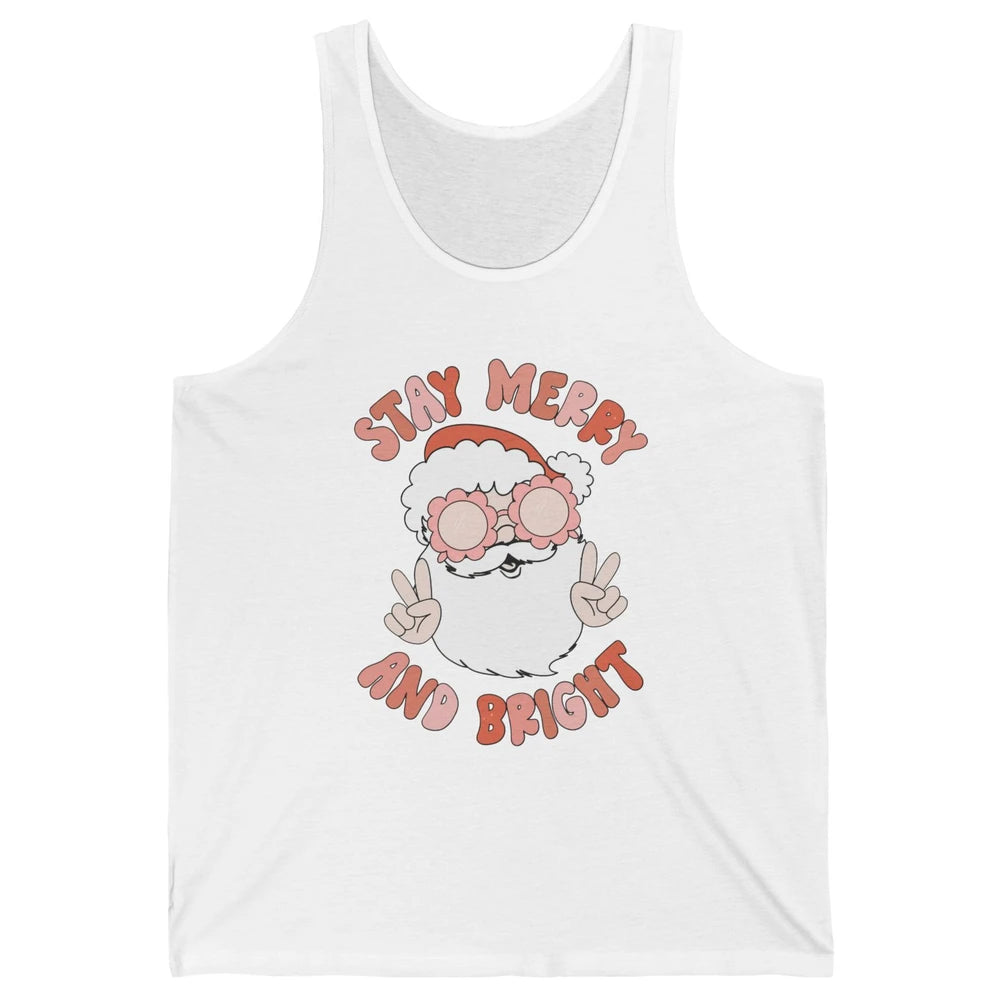 Santa Claus Stay Merry And Bright Christmas Inspirational Unisex Jersey Tank