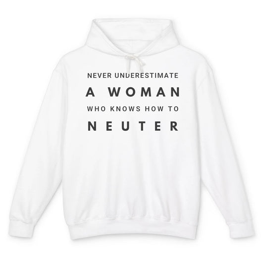 Never Underestimate Women In Vet Med Veterinary Vet Nurse Unisex Lightweight Hoodie