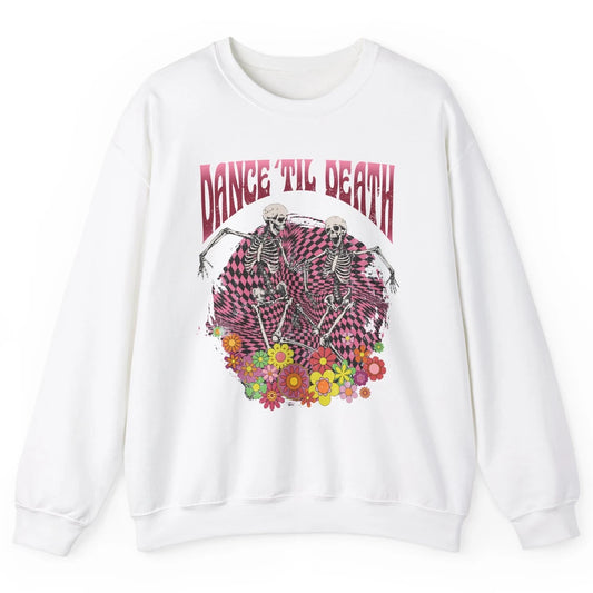 Retro Dancing Skeletons Dance Til Death Groovy Daisy Floral Unisex Crewneck Sweatshirt