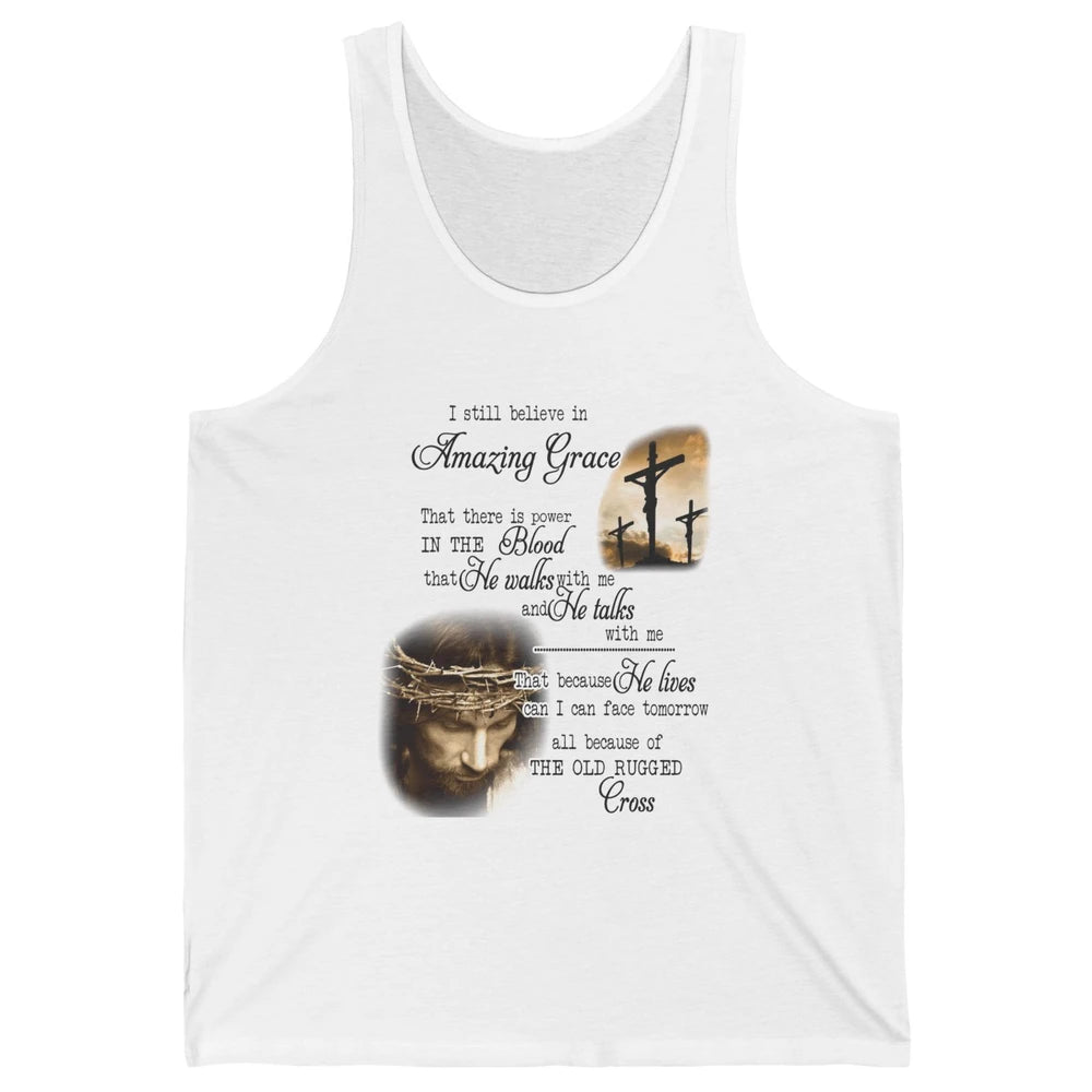 Retro Christian Jesus Cross I Still Believe In Amazing Grace Unisex Jersey Tank