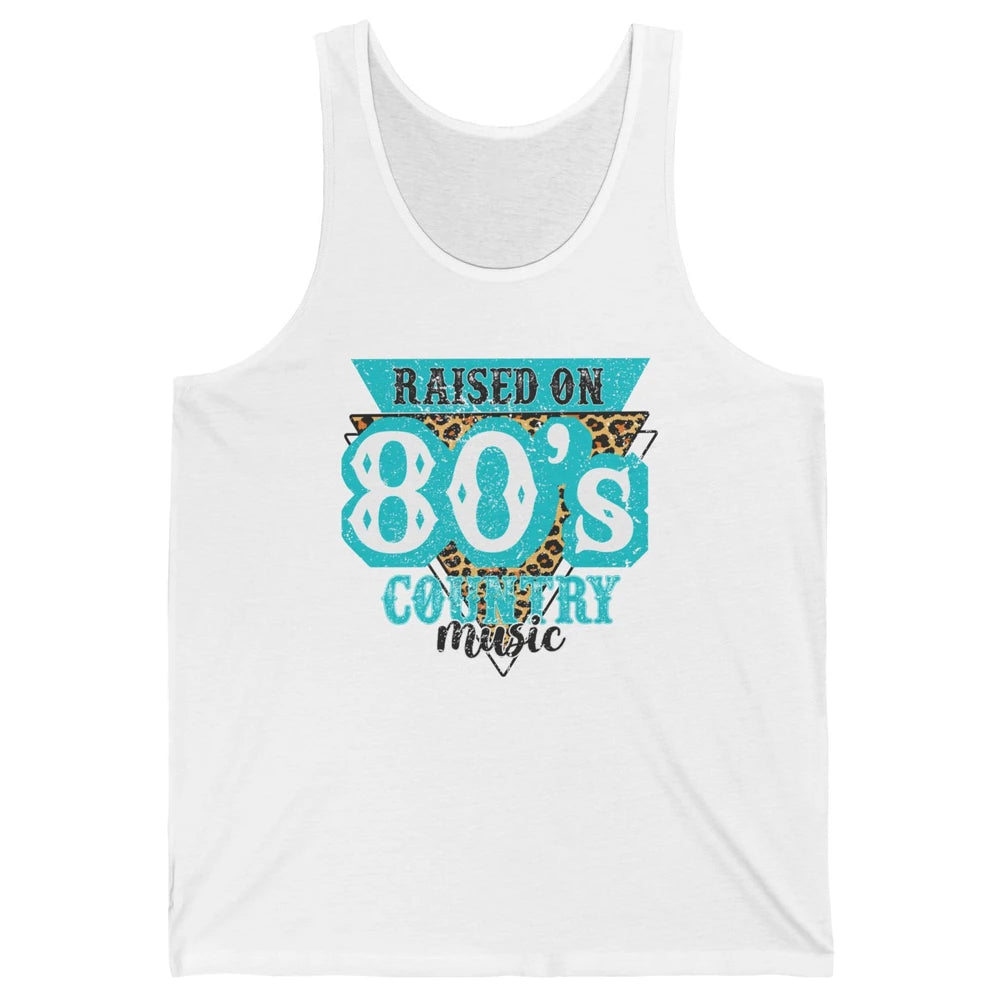 Retro Leopard Raised On 80s Country Music Western Cowgirl Unisex Jersey Tank