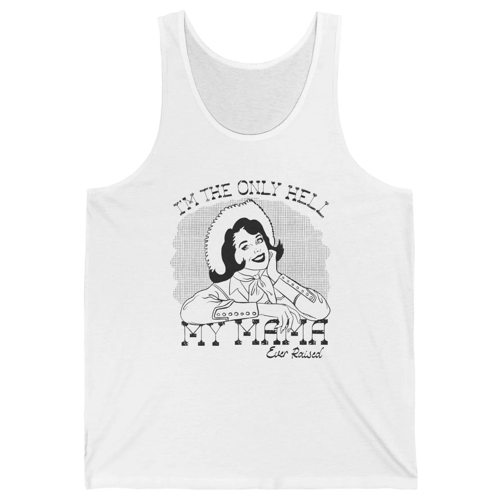 Retro Cowgirl Only Hell My Momma Ever Raised Western Country Unisex Jersey Tank