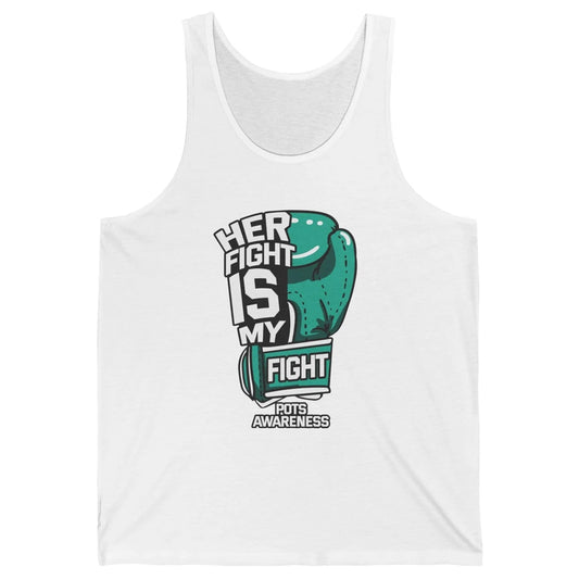 POTS Awareness Turquoise Ribbon Her Fight Is My Fight Boxing Unisex Jersey Tank