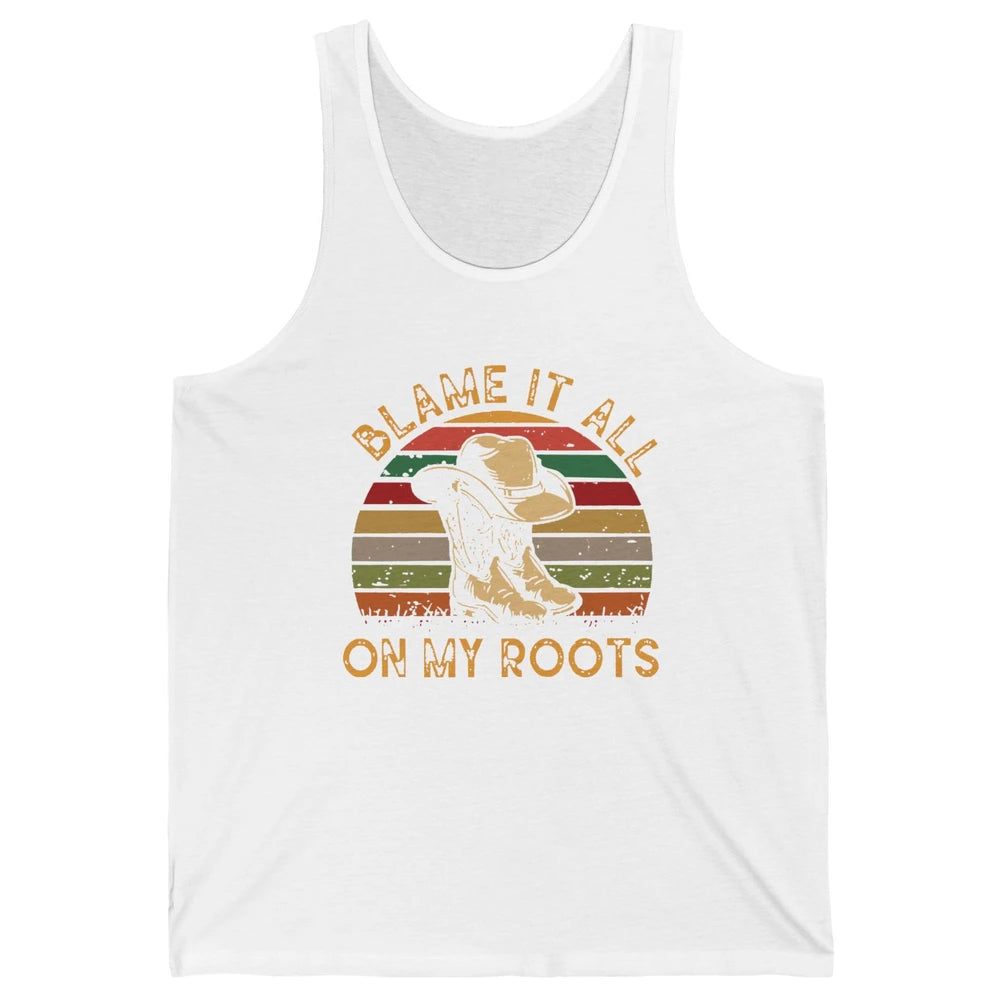 Retro Cowboy Boots Hat Blame It On My Roots Western Cowgirls Unisex Jersey Tank