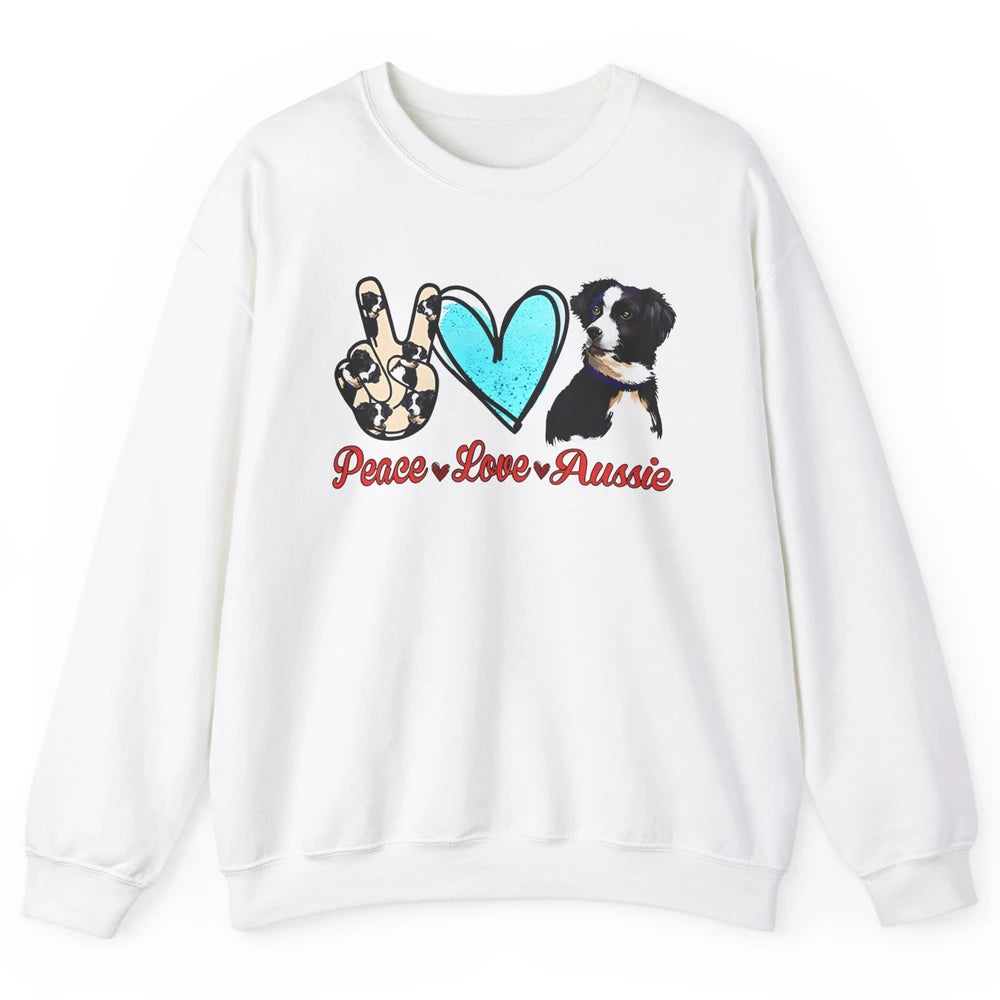 Peace Love Aussie Dog Lovers Australian Shepherd Dad Mom Unisex Crewneck Sweatshirt