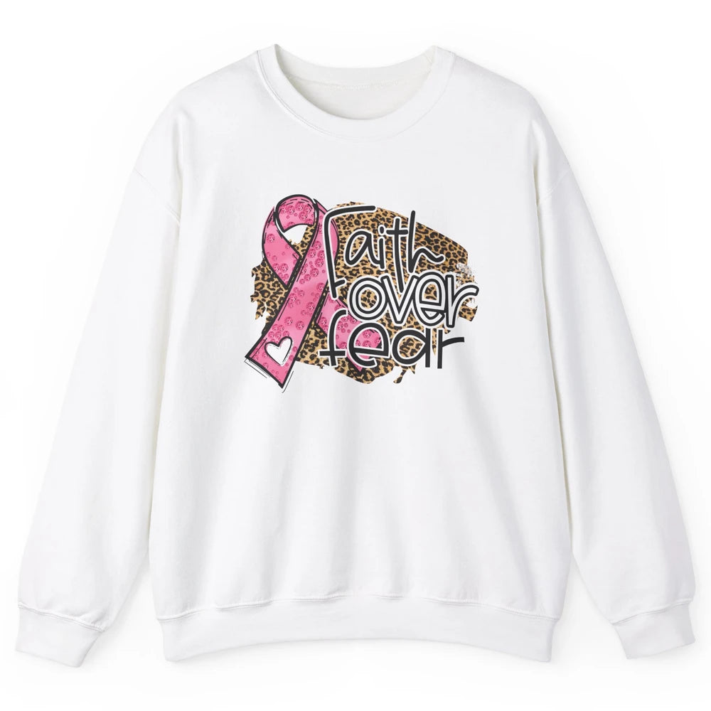 Pink Ribbon Breast Cancer Awareness Faith Over Fear Leopard Unisex Crewneck Sweatshirt