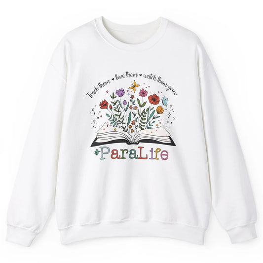 Para Life Paraprofessional Flower Teacher Back To School Unisex Crewneck Sweatshirt