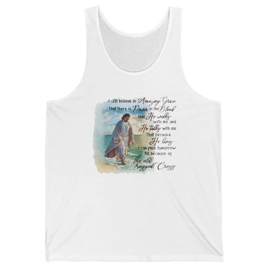 Christian Jesus I Still Believe In Amazing Grace Religious Unisex Jersey Tank
