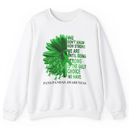 PANS/PANDAS Awareness Green Ribbon We Don't Know How Strong Unisex Crewneck Sweatshirt