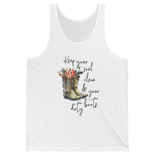 Floral Cowgirls Boots Keep Your Soul Clean Your Boots Dirty Unisex Jersey Tank