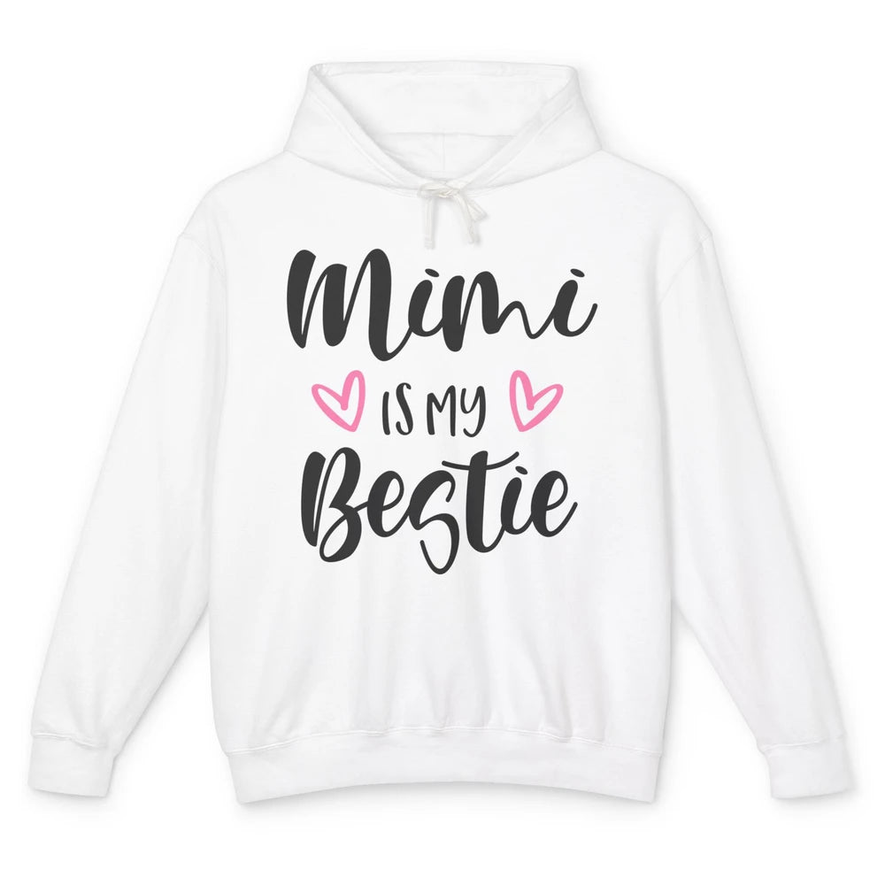 Mimi Is My Bestie Funny Grandma Mothers Day Nana Life Unisex Lightweight Hoodie